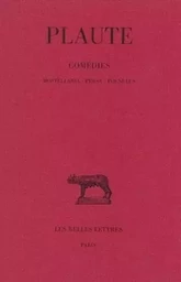 Comédies. Tome V : Mostellaria - Persa - Poenulus