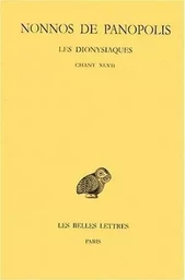 Les Dionysiaques. Tome XVII : Chant XLVII