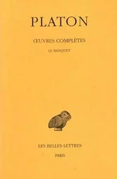 Œuvres complètes. Tome IV, 2e partie: Le Banquet