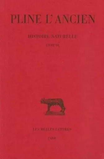 Histoire naturelle. Livre III -  Pline l'Ancien - Les Belles Lettres