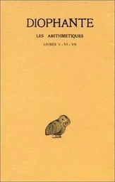 Les Arithmétiques. Tome IV : Livres V-VII