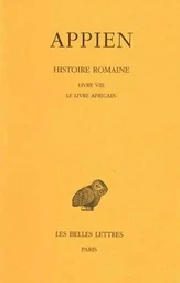 Histoire romaine. Tome IV, Livre VIII : Le Livre africain