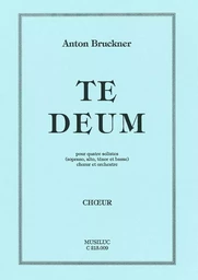 TE DEUM POUR 4 SOLISTES, CHOEUR ET ORCHESTRE