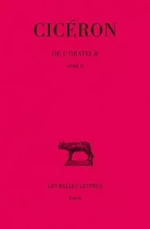 De l'Orateur. Tome II : Livre II