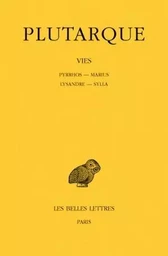 Vies. Tome VI : Pyrrhos-Marius. Lysandre-Sylla