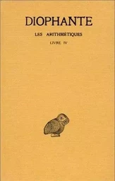 Les Arithmétiques. Tome III : Livre IV