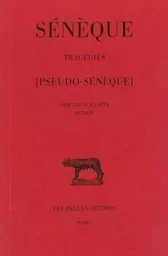 Tragédies. Tome III : Hercule sur l'Œta - Octavie (Ps. Sénèque)