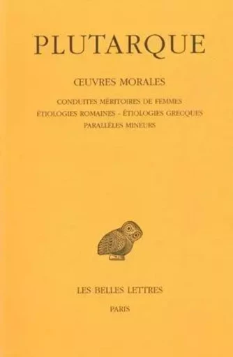 Œuvres morales. Tome IV : Traités 17 à 19 -  Plutarque - Les Belles Lettres