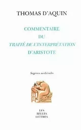 Commentaire du Traité de l'Interprétation d'Aristote