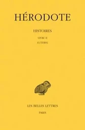 Histoires. Tome II, Livre II : Euterpe