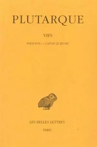 Vies. Tome X : Phocion - Caton le Jeune -  Plutarque - Les Belles Lettres