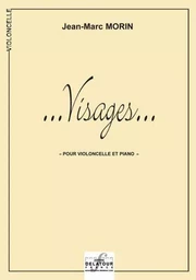 VISAGES POUR VIOLONCELLE ET PIANO