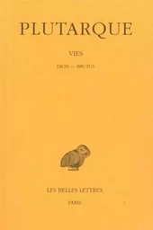 Vies. Tome XIV : Dion - Brutus