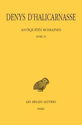 Antiquités romaines. Tome VI. Livre VI