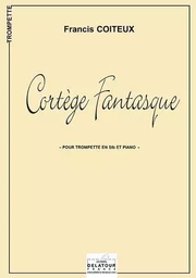 CORTEGE FANTASQUE POUR TROMPETTE ET PIANO