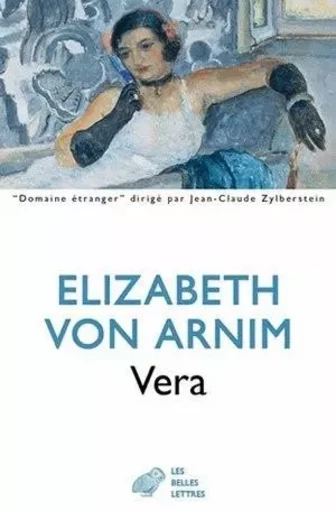 Vera - Elizabeth von Arnim - Les Belles Lettres