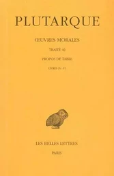 Œuvres morales. Tome IX, 2e partie : Traité 46