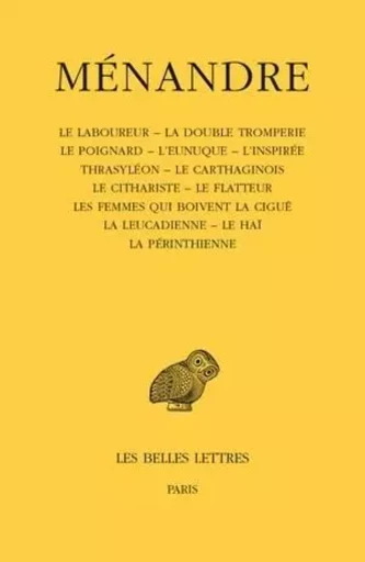 Tome III : Le Laboureur - La double tromperie - Le poignard - L'eunuque - L'inspirée -  Ménandre - Les Belles Lettres