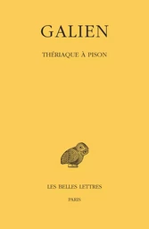 Œuvres. Tome VI : Thériaque à Pison