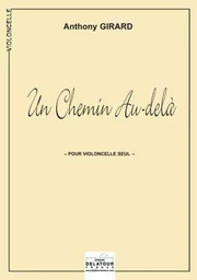 UN CHEMIN AU-DELA POUR VIOLONCELLE