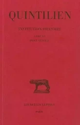 Institution oratoire. Tome VII : Livre XII et Index