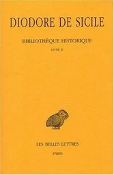 Bibliothèque historique. Tome II : Livre II