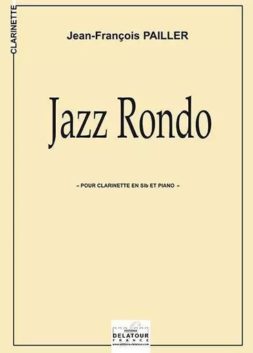 JAZZ RONDO POUR CLARINETTE ET PIANO -  PAILLER JF - DELATOUR FRANCE