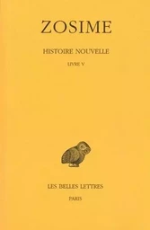 Histoire nouvelle. Tome III, 1re partie : Livre V