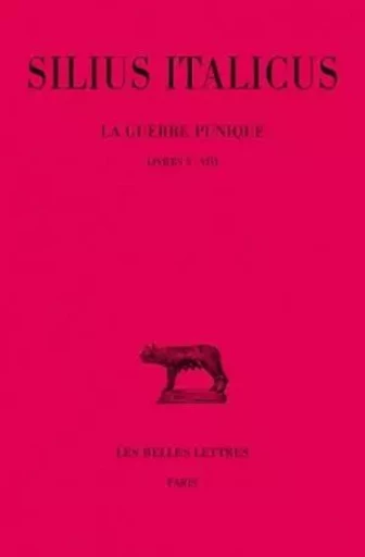 La Guerre punique. Tome II : Livres V-VIII -  Silius Italicus - Les Belles Lettres