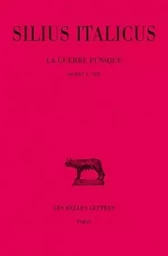 La Guerre punique. Tome II : Livres V-VIII