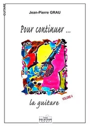 POUR CONTINUER LA GUITARE - VOL. 4