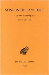 Les Dionysiaques. Tome IX : Chants XXV-XXIX