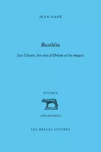 "Basiléia" - Jean Gagé - Les Belles Lettres