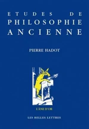 Études de philosophie ancienne - Pierre HADOT - Les Belles Lettres