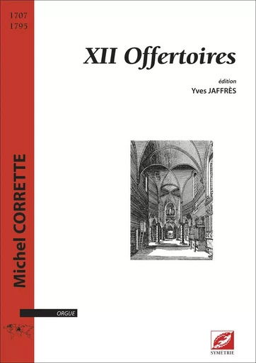 XII Offertoires - Michel Corrette, Yves JAFFRES - SYMETRIE