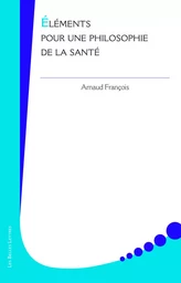 Éléments pour une philosophie de la santé