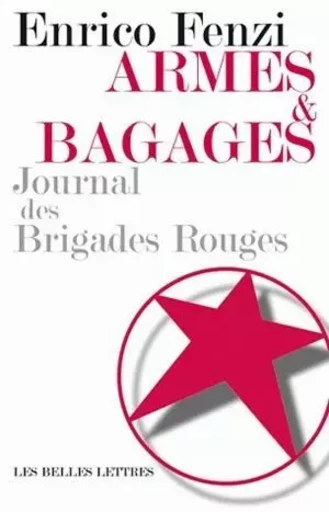 Armes et bagages - Enrico Fenzi - Les Belles Lettres