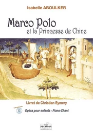 MARCO-POLO ET LA PRINCESSE DE CHINE (PIANO-CHANT)