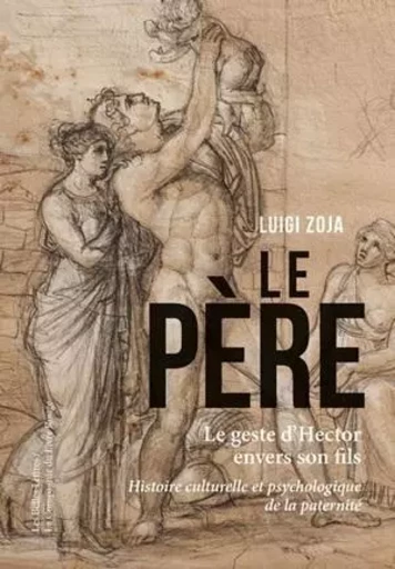 Le Père - Luigi Zoja - Les Belles Lettres