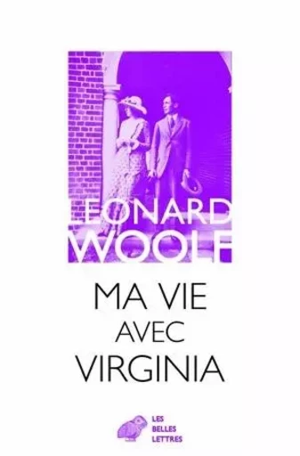 Ma vie avec Virginia - Leonard Woolf - Les Belles Lettres