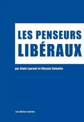 Les Penseurs libéraux -  - Les Belles Lettres