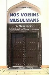 Nos Voisins musulmans