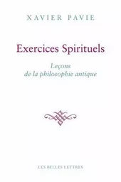 Exercices Spirituels. Leçons de la philosophie antique