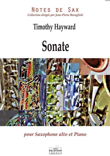 SONATE POUR SAXOPHONE ALTO ET PIANO -  HAYWARD TIMOTHY - DELATOUR FRANCE