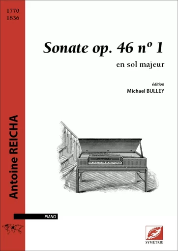 Sonate en sol majeur op. 46, n° 1 - Antoine Reicha, Michael BULLEY - SYMETRIE