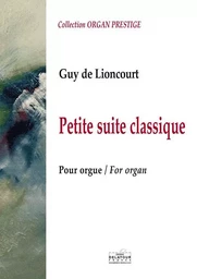 PETITE SUITE CLASSIQUE POUR ORGUE