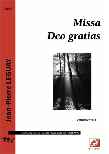 Missa Deo gratias (réduction pour voix et orgue) - Jean-Pierre Leguay - SYMETRIE