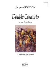 DOUBLE CONCERTO POUR 2 VIOLONS ET ORCHESTRE (REDUCTION PIANO)