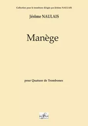 MANEGE POUR QUATUOR DE TROMBONES