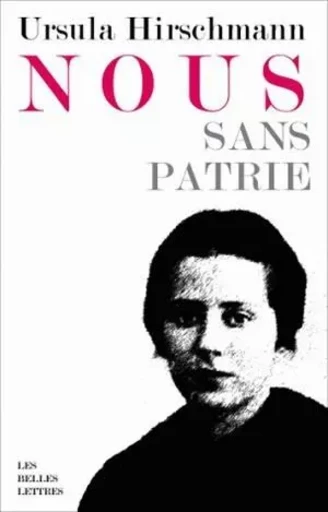 Nous sans patrie - Ursula Hirschmann - Les Belles Lettres